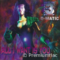 3-O-Matic-All-I-Want-Is-You-small