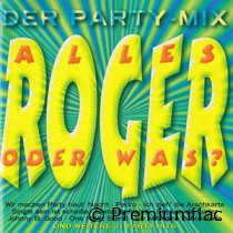 Alles-Roger-Oder-Was-(Der-Party-Mix)-small