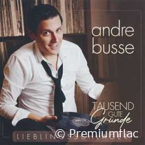 Andre-Busse-Tausend-Gute-Gründe-(Lieblingsschlager)-small