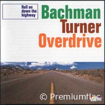 Bachman-Turner-Overdrive-Roll-On-Down-The-Highway-small