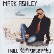 Mark-Ashley-I-Will-Not-Forget-You-small