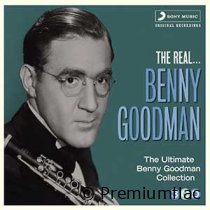 Benny Goodman - The Real... Benny Goodman
