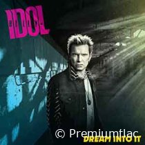 Billy Idol - Dream Into It