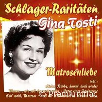 Gina Tosti - Schlager-Raritäten (Matrosenliebe)