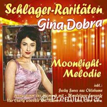 Gina Dobra - Schlager-Raritäten (Moonlight-Melodie)