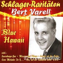 Bert Varell - Schlager-Raritäten (Blue Hawaii)