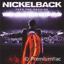 Nickelback - Feed The Machine