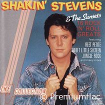 Shakin' Stevens & The Sunsets - The Collection (16 Rock 'N' Roll Greats)