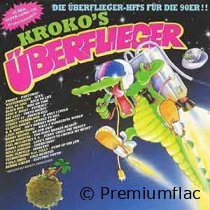 Kroko's Überflieger (Die Überflieger-Hits Für Die 90er!!)