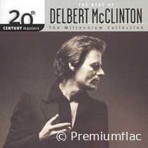 Delbert McClinton - The Best Of Delbert McClinton (20th Century Masters) (The Millennium Collection)