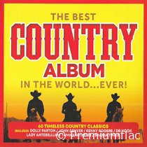 The Best Country Album In The World...Ever