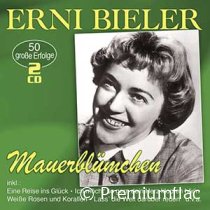 Erni Bieler - Mauerblümchen (50 Große Erfolge)