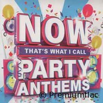 Now That's What I Call (Party Anthems)