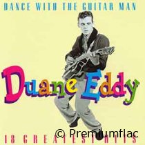 Duane Eddy - Dance With The Guitar Man (18 Greatest Hits)