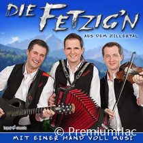 Die Fetzig'n Aus Dem Zillertal - Mit Einer Hand Voll Musi