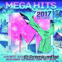 Mega Hits 2017 (Die Erste)