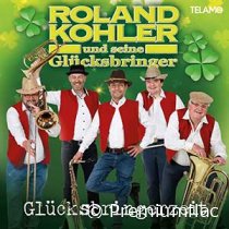 Roland Kohler Und Seine Glücksbringer - Glücksbringerzeit