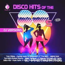 The World Of Disco Hits Of The 80s (DJ Versions)