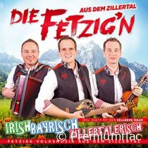 Die Fetzig'n Aus Dem Zillertal - Irish Bayrisch Zillertalerisch
