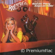 Rollergirl - Now I'm Singin'... And The Party Keeps On Rollin' (Inkl. Video-Clip)
