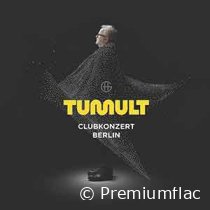 Herbert Grönemeyer - Tumult (Clubkonzert Berlin)