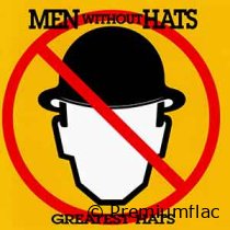 Men Without Hats - Greatest Hats