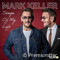 Mark Keller - Songs Of My Life