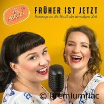 The Micci's - Früher Ist Jetzt (Hommage An Die Musik Der Damaligen Zeit)