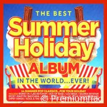 The Best Summer Holiday Album In The World...Ever