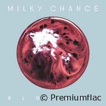 Milky Chance - Blossom
