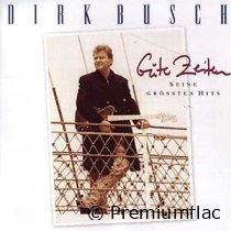 Dirk Busch - Gute Zeiten (Seine Grössten Hits)