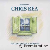 Chris Rea - The Best Of Chris Rea (New Light Through Old Windows) (Remastered)