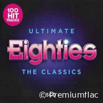 Ultimate The Classics (Eighties)