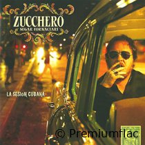Zucchero Sugar Fornaciari - La Sesion Cubana