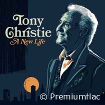 Tony Christie - A New Life (The Hits Reimagined In Nashville)