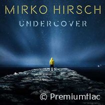 Mirko Hirsch - Undercover