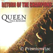 Queen + Paul Rodgers - Return Of The Champions