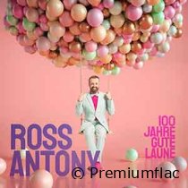 Ross Antony - 100 Jahre Gute Laune
