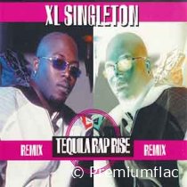 XL Singleton - Tequila Rap Rise (Remix)