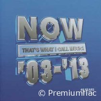 Now That's What I Call (40 Years Volume 3) (2003-2013)